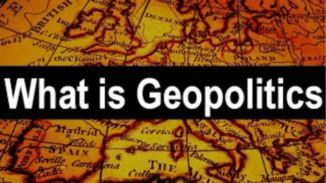 Do You Know What Geopolitics Is? Most People Don’t...