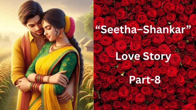 “Seetha–Shankar” Love Story : A Romance from the 90s..! Part-8- He Longed to See Her—Before Friday